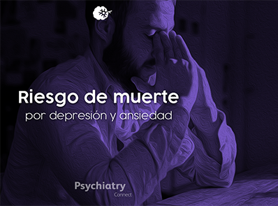 HealthConnect  PsychiatryConnect Psiquiatría Videos Salud Riesgo de muerte asociado con depresión y ansiedad